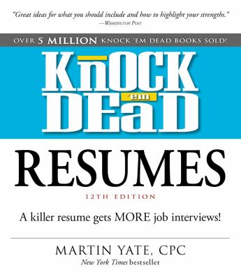 9781440596193 Knock 'em dead resumes : a killer resume gets more job interviews!