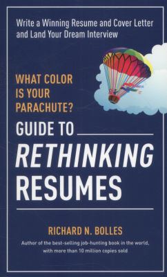 What color is your parachute? guide to rethinking resumes