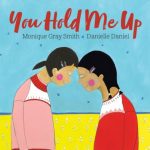 Cover of picture book called You Hold Me Up
