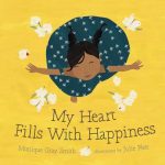 My Heart Fills With Happiness by Monique Gray Smith