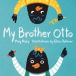 My Bother Otto by Meg Raby