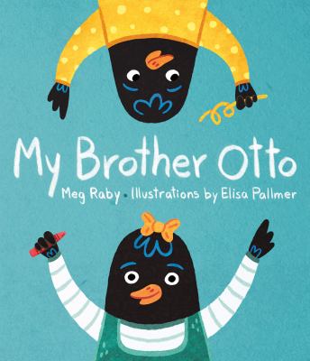 My Bother Otto by Meg Raby