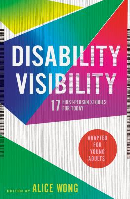 Disability Visibility: 17 First-Person Stories for Today.