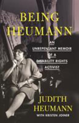 Being Hueman: An Unexpected Memoir of a Disability Rights Activist. An image of Judith Heuman is on the cover.