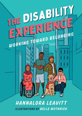 The Disability Experience: Working Toward Belonging. 4 young adults stand together in solidarity.
