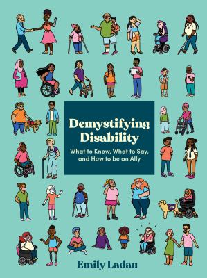 Demystifying Disability. Myriad disable people are drawn on the cover.