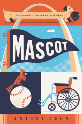 9780062835628 Mascot by Antony Joen. A tiangle flag flies in the cover art. A cardinal on a base ball and a wheelchair are also featured.