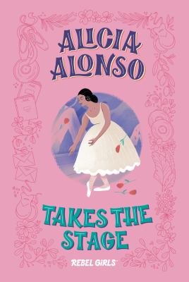 9781733329224 Alicia Alonso takes the Stage. A ballerina poses and is showered with roses.