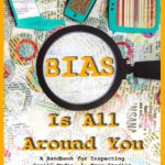 Bias is All Around You: Can You Separate Fact from Fiction? by Erik Bean. The ocver features words randomly placed on the background and a magnifying glass enlarging "Bias"